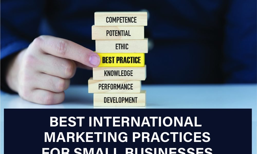 Discover the best international marketing practices for small businesses. Boost global reach and sales. Learn more to grow smart
