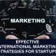 Boost your startup’s global expansion with strategic marketing! Learn to optimize digital strategies, and scale effectively. Read now!