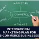 Explore how to build an international marketing plan for e-commerce businesses. Boost global sales with smart strategies. Learn more now!