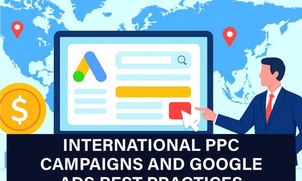 Guide to running successful international PPC campaigns with Google Ads, focusing on localization and strategy.
