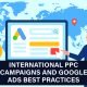Guide to running successful international PPC campaigns with Google Ads, focusing on localization and strategy.