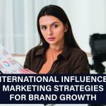 Effective international influencer marketing strategies for brand growth, focusing on global collaborations and local adaptation.
