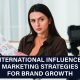 Effective international influencer marketing strategies for brand growth, focusing on global collaborations and local adaptation.