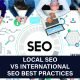 A comparison between local and international SEO practices, highlighting key strategies.